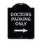 Signmission Doctors Parking With Right Arrow Heavy-Gauge Aluminum Architectural Sign, 24" x 18", BS-1824-24135 A-DES-BS-1824-24135 - alternate 1